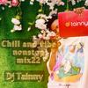 Dj Tainny(Chill & Vibes)(feat. Dj Tainny)(Special Version) - Respect Dj Fizzy&DJ Tainny