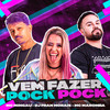 Vem Fazer Pock Pock - MC Mingau&DJ Fran Morais&MC Maromba