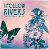 I Follow Rivers - John Failly&