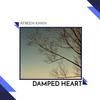 Damped Heart (Original Mix) - AFREEN Khan