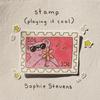 Stamp(Playing it Cool) - Sophie Stevens