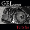 Tu Ti Fai - GEL&Masoko