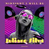 Midnight I Will Be - Juliano Silva