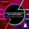 Rolling Stone - Ming&Victor Porfidio&Bear Redell