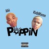 Poppin(feat. Kidd Kenn) (Explicit) - Aki Bell&Kidd Kenn