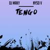 Tengo(feat. Nyso V) - DJ Maky&Nyso V
