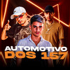 Automotivo dos 157(feat. DJ Thiago Mendes) (Explicit) - DJ Patrick Muniz&DJ GRZS