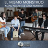 El Mismo Monstruo - Cotorro Sessions&Manu Negrete&Griss Romero