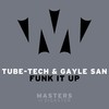 Funk It Up - Tube-Tech&Gayle San