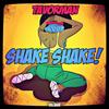 Shake Shake - Tavorman