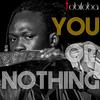 YOU OR NOTHING - Tobiloba