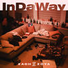 In Da Way (Explicit) - Zach Zoya