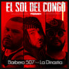 El Sol del Congo (Remix) - Barbero 507&La Dinastia