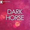 Dark Horse (Originally by Katy Perry) [Karaoke] - Karaoke Guru