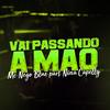Vai Passando a Mão - Mc Nego Blue&Nina Capelly