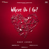 Where Do I Go? - Deep Jandu&Minister Music&monico Santana