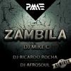 Zambila (Dj Ricardo Rocha Remix) - DJ Mike C