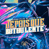 Depois Que Botou Lente (Explicit) - Mc LM&Mc Laureta&Mc Felipinho Syllva