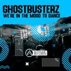 We're in the Mood to Dance (Original Mix) - Ghostbusterz