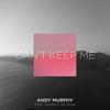 Can't keep Me (Jesus & Hey Sam Remix) - Andy Murphy&Andrew De Silva