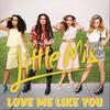 Love Me Like You (Instrumental) - Little Mix