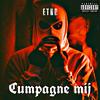 CUMPAGNE MIJ (Explicit) - Etho