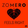 Feels Right - Zomero