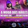 A Moda dos Bailes, no Baile da Dz7 Tá Gostozin(feat. Levin) (Explicit) - DJ GHR&MC M7&MC Renatinho Falcão