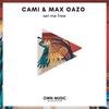 Set Me Free(Extended) (Extended Version) - Cami&Max Oazo