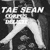 Corpus Delicti (Explicit) - Tae Sean