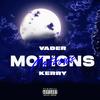 MOTIONS(feat. Kerry) - Kerry&Vader