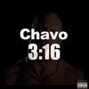 Chavo 3:16 (Explicit) - Cali Kev