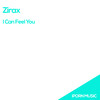 I Can Feel You (Original Mix) - Zirax