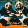 HOT GRAVY (Explicit) - Tayy Thepro&Austin Crui$e&Martivas Dotson&Jae Austin Mean