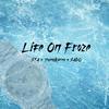 Life On Froze (Explicit) - $TA and Young Racey So Wavy&Sado