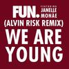 We Are Young (feat. Janelle Monáe) (Alvin Risk Remix) - Fun.&Janelle Monáe