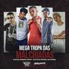 Mega Tropa das Malcriadas (feat. MC Bombom & MC Marley) (DJ Lucas Martins & DJ Hm Oliveira Remix|Explicit) - MC Didi&DJ LUCAS MARTINS&Dj Hm Oliveira&MC Bombom&MC Marley