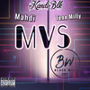 MVS (Explicit) - Kandiblk&Mahdi&Tenn Milly