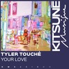 Your Love - Tyler Touché