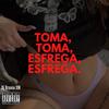 MTG Toma, Toma, Esfrega, Esfrega (Explicit) - Dj Brunin XM