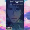 Dont Know Bout Me (Explicit) - fullcourtpress