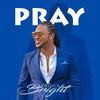 Pray - Prince Bright