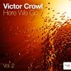 It's All Good (Hold On) - Victor Crowl