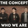 Who We Are - The Concept