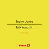 Talk About It (Radio Edit) - Topher Jones&Katie Sky