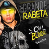 Grande Rabeta - Oh Bundão(feat. Mc Lan) (Explicit) - Dj Carlinhos Da S.R