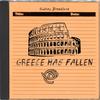 Greece Has Fallen (Explicit) - Sidney Breedlove