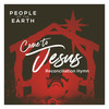 Come To Jesus (Reconciliation Hymn) - People Of The Earth