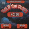 Hold You Down (feat. PUTYAHEARTINIT) (Explicit) - K-Stone&PUTYAHEARTINIT