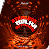 Atabaque Bolha Ritmado (Explicit) - Dj Vm&Silva MC&MC Luiggi